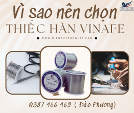 Thiếc Hàn Vinafe – Giải Pháp Kết Nối Hoàn Hảo Cho Mạch Điện